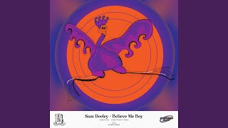 Believe Me Boy - Sam Deeley