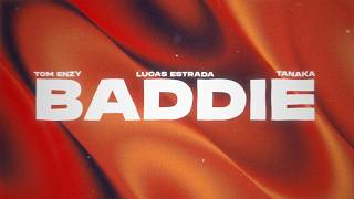 Baddie - Tom Enzy