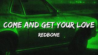 Redbone - Come And Get Your Love (Lyrics)
