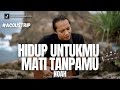 Hidup Untukmu Mati Tanpamu Song Lyrics And Music By Noah Arranged By Isc Meowx On Smule Social Singing App