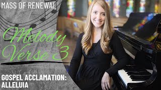 Mass of Renewal: Gospel Acclamation: Alleluia *Verse 3 (Melody)