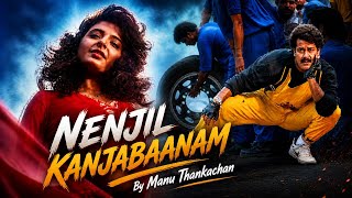 Nenjil Kanjabaanam Remix | Manu Thankachan 