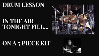 Drum Lesson - How to play In The Air Tonight Drum Fill on a 5 piece kit