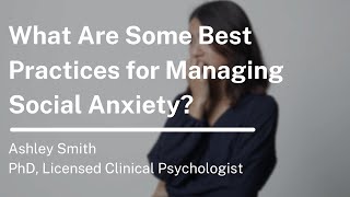 What Are Some Best Practices for Managing Social Anxiety?
