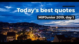MIPJunior 2019 Day 1