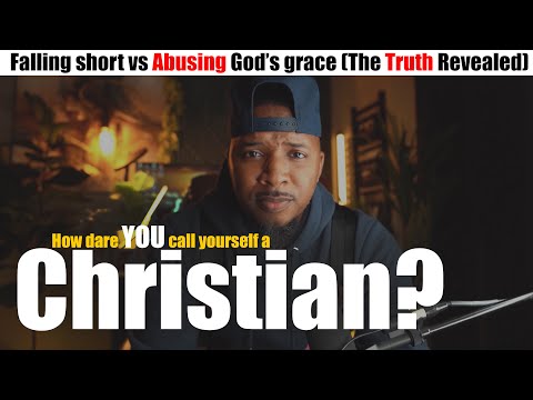 falling short vs abusing God's grace