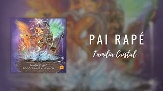 Pai Rap&eacute; (Ao vivo) - A Fam&iacute;lia Cristal