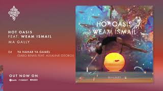 Ya Nahar Ya Gamel (Sabo Remix feat. Alkaline Georgi) - Hot Oasis