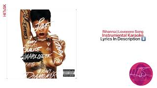 Rihanna | Loveeee Song &bull; Instrumental Karaoke - Lyrics Below