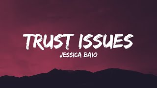Trust issues - Jessica baio (Lyrics)