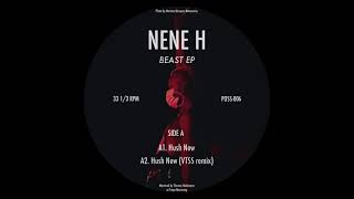Hush Now (VTSS Remix) - Nene H