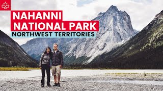 Nahanni National Park Canada - World's FIRST UNESCO World Heritage Site!