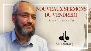 Nouveaux Sermons du vendredi  - Hani Ramadan