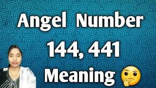 Angel Numbers 144 ya 441 Ka Kya Matalab Hota Hai ll #lawofattraction ll divine power ll #loa ☯️🕉