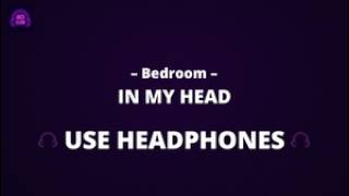 Bedroom - In My Head - 8D AUDIO