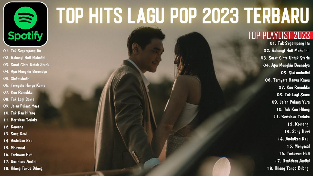 Lagu Pop Terbaru 2023 Tiktok Viral Top Hits Spotify Indonesia 2023