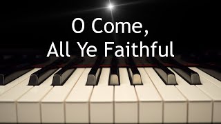 O Come All Ye Faithful (Instrumental Version) - Instrumental Christian Songs, Christian Piano Music