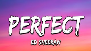 Ed Sheeran - Perfect (Lyrics) | Romantic Love Song 💖