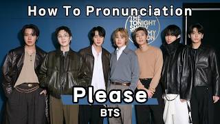 Pronunciation Guide | Please - BTS (방탄소년단)