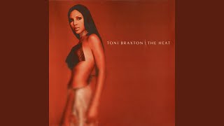 The Heat - Toni Braxton
