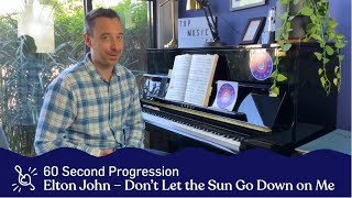 Don't Let the Sun Go Down on Me- Elton John Piano Chord Progression