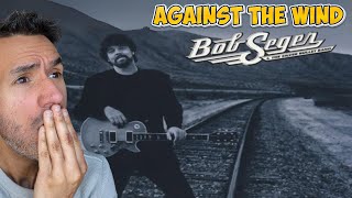 Bob Seger & The Silver Bullet Band - Against The Wind (REACTION) First Time Hearing It