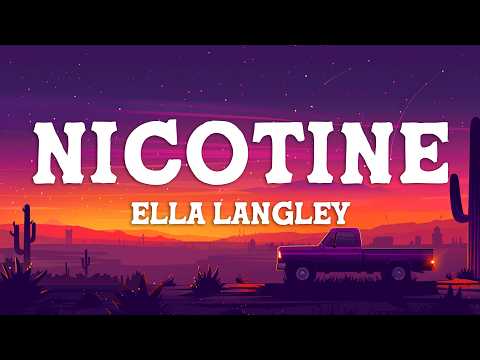 Ella Langley - nicotine (Lyrics)