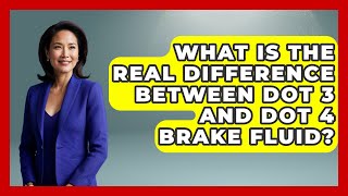 What Is The Real Difference Between DOT 3 And DOT 4 Brake Fluid? - Big Truck Lovers