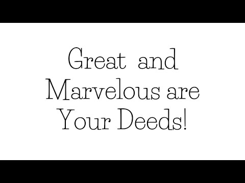 Great and Marvelous are Your Deeds