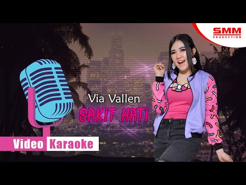 Via Vallen - Sakit Hati (OFFICIAL KARAOKE)