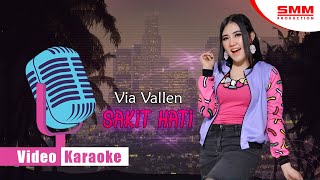 Via Vallen - Sakit Hati (OFFICIAL KARAOKE)