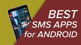 The BEST Text Message Apps on Android in 2018!