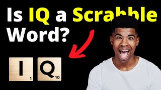 Is IQ a Scrabble Word? (Solved + 150 Alternatives)