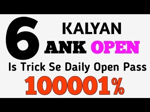 Kalyan 6 Ank Open Trick, Kalyan Me 6 Ank Open Kaise Nikale,