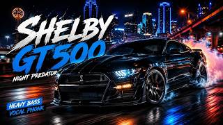Ford Mustang Shelby GT500 - BASS BOOSTED SONGS