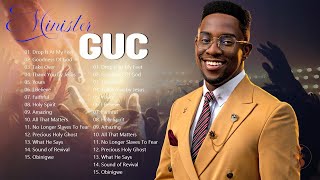 Minister.G.U.C 2023 Mixtape - G.U.C Worship Mix 2023 - G.U.C Songs 2023