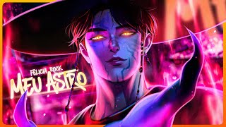 Meu Astro (Guerreiras do Kpop) - Fel&iacute;cia Rock