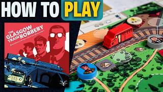 The Glasgow Train Robbery | How to Play | Learn to Play in 14 Minutes! | Cooperative Heist Game