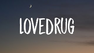 Lady Gaga - LoveDrug (Lyrics)