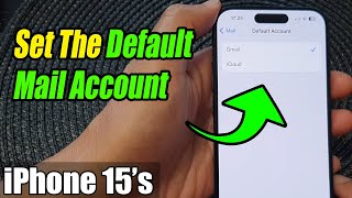 iPhone 15/15 Pro Max: How to Set The  Default Mail Account