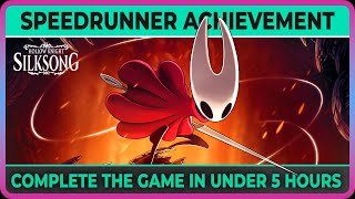 Hollow Knight: Silksong - Speedrunner achievement (Complete the game under 5 Hours) - comfortably