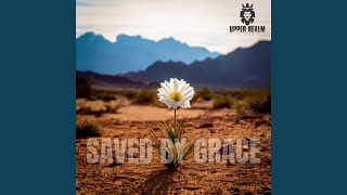 Saved By Grace - Upper Realm