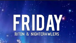 Riton & Nightcrawlers - Friday (Dopamine Remix) Lyrics feat. Mufasa & Hypeman