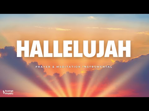 HALLELUJAH - The Secret Place | 2 Hours Piano Instrumental for Prayer and Meditation - Louange Music