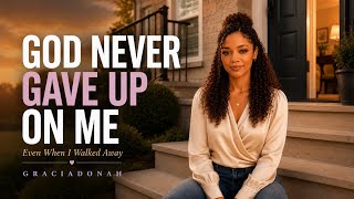 You Never Gave Up On Me &ndash; Graciadonah | Powerful Christian Worship Lyric Video