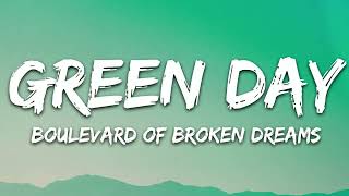Green Day - Boulevard of Broken Dreams (Lyrics)