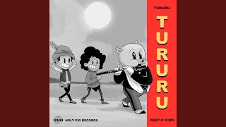 Tururu - Keep It Dope