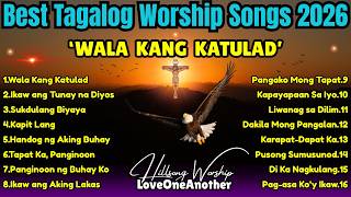 "WALA KANG KATULAD" with New Lyrics Non-Stop| Best Tagalog Worship Songs| Non-Stop Christian Worship