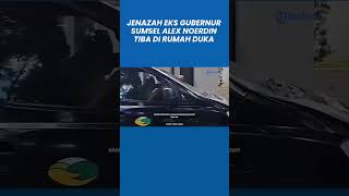 Disambut Keluarga, Jenazah Eks Gubernur Sumsel Alex Noerdin Tiba di Rumah Duka Kebayoran Jaksel