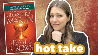 Y&rsquo;all have bad taste (a Feast for Crows spoiler review)